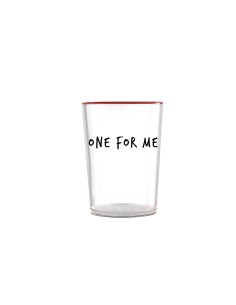 Bicchiere trasparente "One for me"