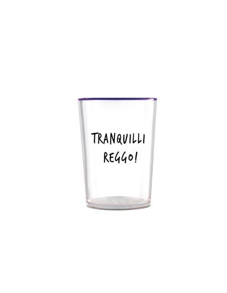 Bicchiere trasparente "Tranquilli reggo!" Egan